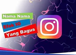 Nama Bagus Buat Ig